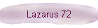 Lazarus 72