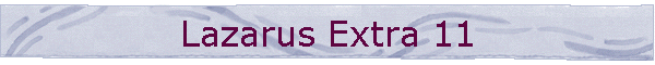 Lazarus Extra 11