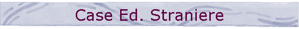 Case Ed. Straniere