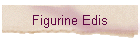 Figurine Edis