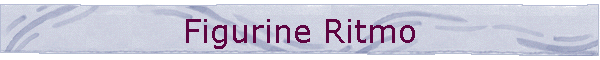 Figurine Ritmo