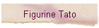 Figurine Tato