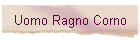 Uomo Ragno Corno